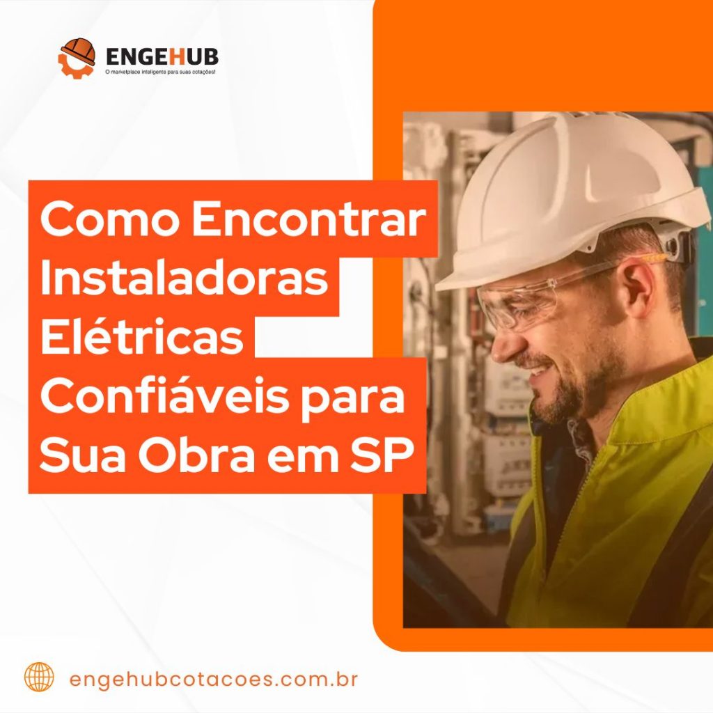 Como Encontrar Instaladoras Elétricas Confiáveis para Sua Obra em SP