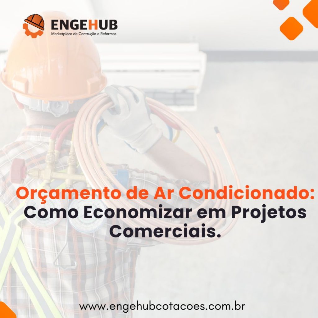 Orçamento de Ar Condicionado: Economize em Projetos Comerciais