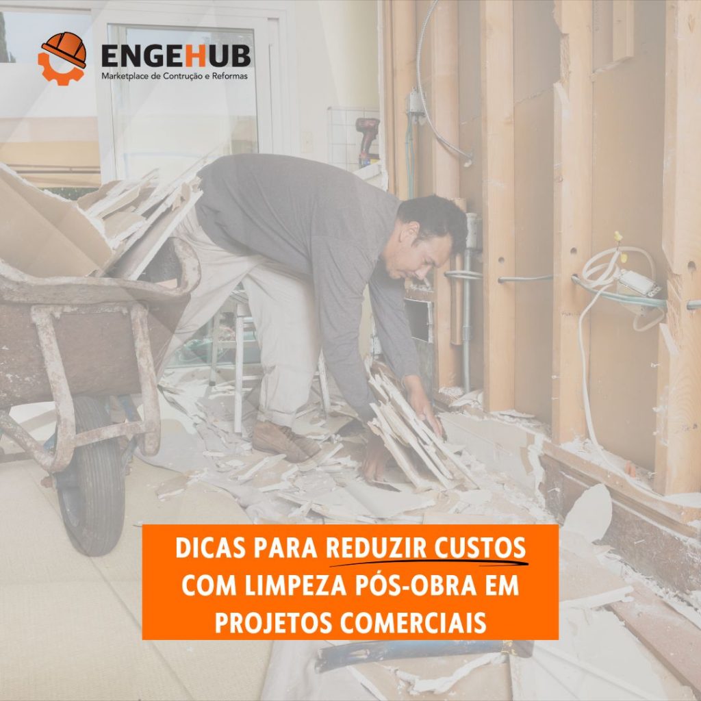 Reduzir Custos com Limpeza Pós-Obra em Projetos